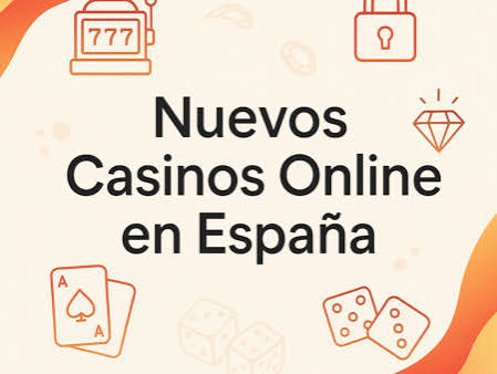 Nuevo Casino Online España 2026 Una Nueva Era en el Juego Virtual